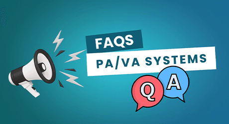FAQs PA and VA Systems