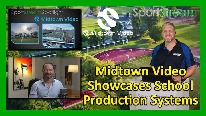 SportStream Dealer Spotlight: Midtown Video Showcases School Production Systems