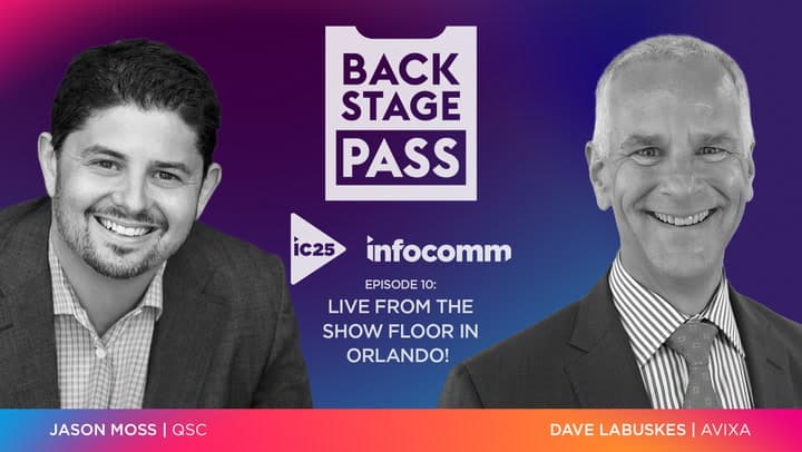 From the InfoComm Show Floor with Dave Labuskes and QSC's Jason Moss | Backstage Pass: IC25